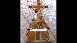 Cór Chúil Aodh  Caoineadh na dTrí Muire [upl. by Argyres]