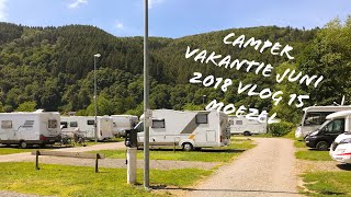 Camper vakantie Juni 2018 vlog 15 Moezel [upl. by Elon]