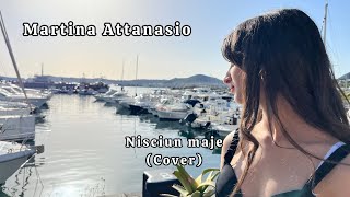 Martina Attanasio  Nisciuno maje Cover [upl. by Leuname]