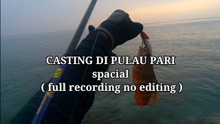 CASTING DI PULAU PARI  Full Recording no edit [upl. by Hgielar]