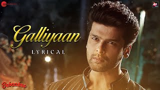 Galliyaan  Bebaakee  Kushal Tandon amp Shivjyoti Rajput  Akhil Sachdeva amp Asees Kaur  Lyrical [upl. by Missi]