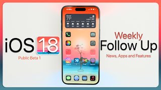 iOS 18 Beta 3 and Public Beta 1  Weekly iOS Follow Up Apps and Features [upl. by Temhem]