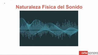 Naturaleza física del Sonido [upl. by Nudd]