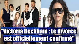 Victoria Beckham  c’est officiel le divorce a été prononcé [upl. by Lewap]