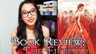 BOOK REVIEW THE ELITE BY KIERA CASS [upl. by Ellenrad]