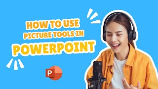 26 How to Use Picture Tools in Microsoft PowerPoint [upl. by Hunsinger295]