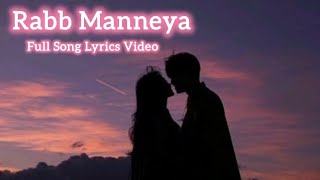 Rabb Maneya Full Song Lyrics Video [upl. by Ocihc]