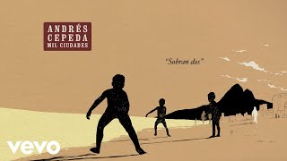 Andrés Cepeda  Sobran Dos Cover Audio [upl. by Aaren328]