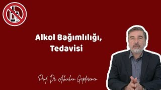 ALKOL BAĞIMLILIĞI TEDAVİSİ  Prof Dr Akçahan Gepdiremen [upl. by Ehudd20]