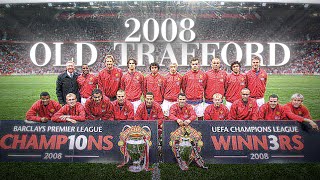 OLD TRAFFORD 2008  The Edit [upl. by Klenk]