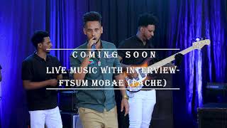 New Eritrean Music Coming Soon 2023  Ftsum Mobae Fache  Live on Stage with Interview [upl. by Aerdnuahs933]