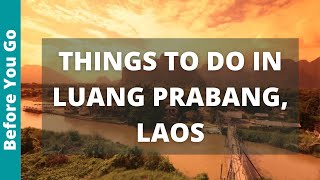 Luang Prabang Laos Travel Guide 12 Best Things to Do in Luang Prabang [upl. by Yliah648]