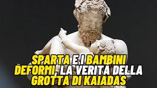 Sparta e i bambini deformi la verità della grotta di Kaiadas [upl. by Enetsirhc686]