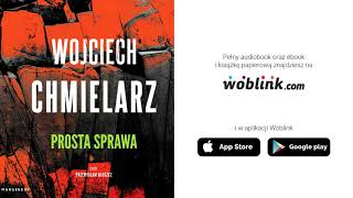 quotProsta sprawaquot Wojciech Chmielarz I Audiobook I Fragment [upl. by Eirod]