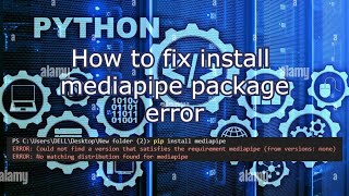 Python  How to fix install mediapipe package error [upl. by Ennoirb]