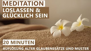 Meditation zum Loslassen  Alte Glaubenssätze auflösen und Glück entfalten  Geführte Meditation [upl. by Jegar491]