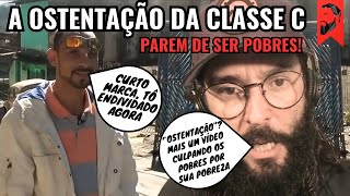 A OSTENTAÇÃO E AS DÍVIDAS DA CLASSE C  COMO A IDEOLOGIA CULPA OS POBRES POR SUA POBREZA [upl. by Travers186]