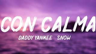 Con Calma  Daddy Yankee Snow Lyrics [upl. by Cusick]