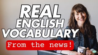 Ripped from the Headlines  Learn English with the News  Advanced English Vocabulary Lesson [upl. by Merrow]