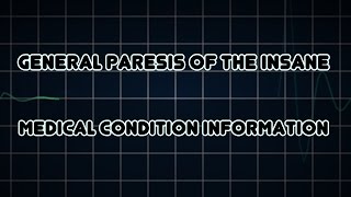 General paresis of the insane Medical Condition [upl. by Clerk162]