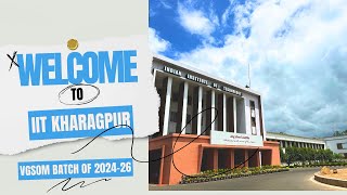 Welcome to IIT Kharagpur  VGSoM Batch of 202426 [upl. by Laryssa]