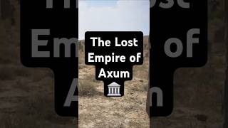 Fact Of The Lost Empire of Axum 🏛️🌍history historyfacts historicalfacts [upl. by Ahsie710]