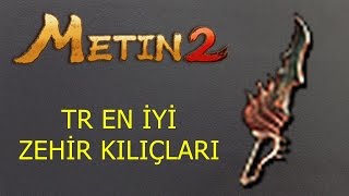 Metin2 TR en iyi Zehir kılıçları [upl. by Yotal584]