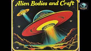 Alien Bodies and Craft [upl. by Milewski]