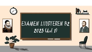 Examen Luisteren B2  2023 deel 1  STAATSEXAMEN NT2 programma II [upl. by Sundberg]