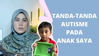 Tandatanda Autisme Pada Anak Saya  Ciriciri Seawal 2 Tahun  Autism Malaysia [upl. by Keldah]