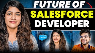 Future of Salesforce Developer  Learn Salesforce from Zero  Complete Guide and Interview Questions [upl. by Sulohcin]