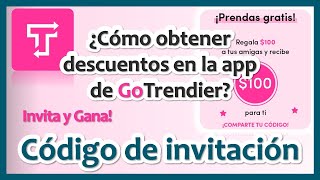 GoTrendier 👚👜 👖  ¿Cómo obtener CÓDIGOS DE DESCUENTO en GOTRENDIER 👭 Invita y Gana 👭 [upl. by Otti388]