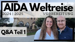 AIDA Weltreise 20242025  Reisevorbereitungen  Euere Fragen unsere Antworten  Teil 1 [upl. by Witkin]