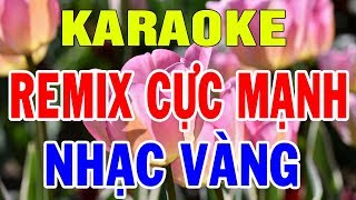 Karaoke Nhạc Sống Bolero Remix Cực Mạnh  Liên khúc Nhạc Vàng Remix Sôi Động 2019  Trọng Hiếu [upl. by Yate535]