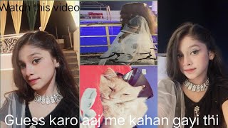 Aaj hamare saath ye kya hadsa ho gaya  Guessing karo jaldi se me aaj kahan gayi thi  views vlogs [upl. by Brynne878]