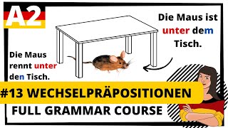 LEARN GERMAN FULL FREE GRAMMAR COURSE A2  Lesson 13  Wechselpräpositionen [upl. by Eugilegna]