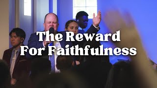 The Reward For Faithfulness  Pastor Jonathan Downs 1115am [upl. by Babette]