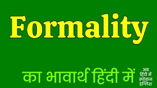 Formality Meaning in Hindi  Formality ka matlab kya hota hai [upl. by Elleirad]