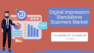 Digital Impression Standalone Scanners Market Analysis Key Trends Innovations and Forecast 2024 [upl. by Tatiania]