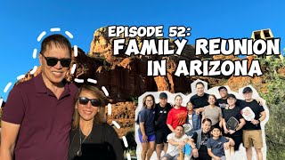 Ep 52 Family Reunion in Arizona  Bonoy amp Pinty Gonzaga [upl. by Engracia]