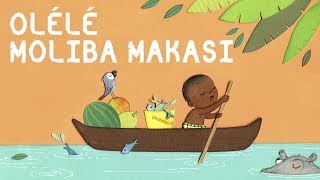 Olélé Moliba Makasi  Berceuse Africaine avec paroles [upl. by Pinsky18]