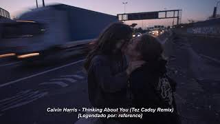 Calvin Harris  Thinking About You legendado [upl. by Emory]