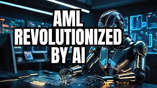 How AI is transforming Anti Money Laundering AML Forever [upl. by Brenner]