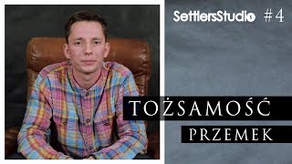 Tożsamość  Przemek świadectwo 4 [upl. by Juli62]