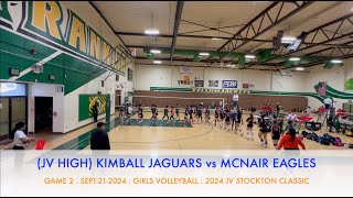 Kimball Jaguars Vs McNair Eagles 2024 JV Stockton Classic Game 2 Girls Volleyball 09212024 [upl. by Barnet620]