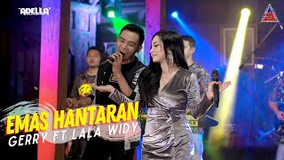 Emas Hantaran  Gerry Mahesa ft Lala Widy  ADELLA Official Music Video ANEKA SAFARI [upl. by Elyac]