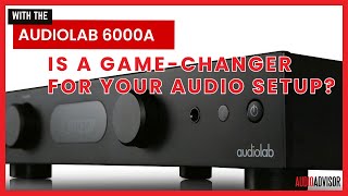 Why the Audiolab 6000A is a GameChanger for Your Audio Setup [upl. by Bernstein504]