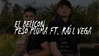 El Belicon  Peso Pluma Ft Raúl Vega Letra [upl. by Hanleigh]