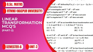 LinearTransformation  MCQ  Part2  Inverse Linear Transformation  RTMNU  BSc Maths [upl. by Talbert480]