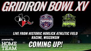 Gridiron Bowl XV National Championship Game Upstate Predators vs Racine Raiders [upl. by Zirtaeb]